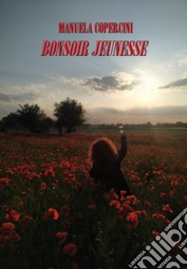 Bonsoir jeunesse libro di Copercini Manuela