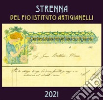 Strenna del Pio Istituto Artigianelli 2021 libro di Guidetti G. (cur.)