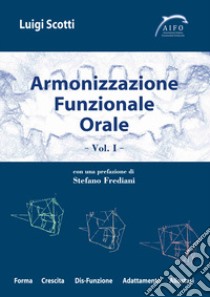 Armonizzazione funzionale orale libro di Scotti Luigi; Scotti G. (cur.)