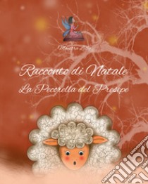 Racconto di Natale: La pecorella del presepe libro di Maestra Lilly; Andronaco S. (cur.)