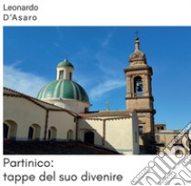 Partinico: tappe del suo divenire libro di D'Asaro Leonardo