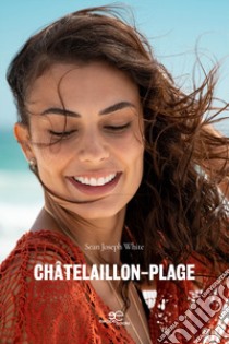 Châtelaillon-Plage libro di White Sean Joseph