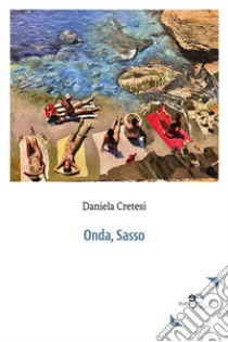 Onda, sasso libro di Cretesi Daniela