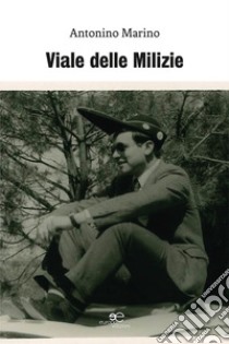 Viale delle milizie libro di Marino Antonino