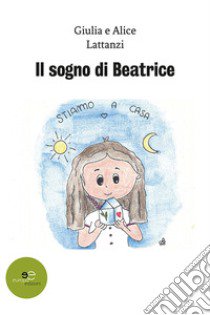 Il sogno di Beatrice libro di Lattanzi Giulia