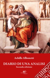 Diario di una analisi libro di Albonetti Achille