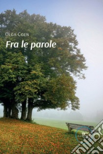 Fra le parole libro di Coen Olga