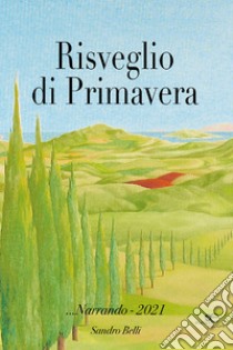 Risveglio di primavera libro di Belli Sandro