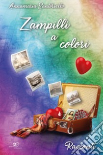 Zampilli a colori libro di Santoriello Annamaria