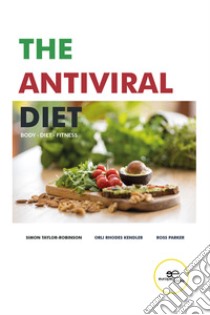 The antiviral diet libro di Taylor-Robinson Rhode; Rhodes Kendler Orli; Parker Ross