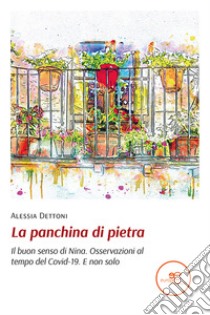 La panchina di pietra libro di Dettoni Alessia