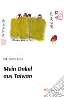 Mein onkel aus Taiwan libro di Liou Uie-Liang