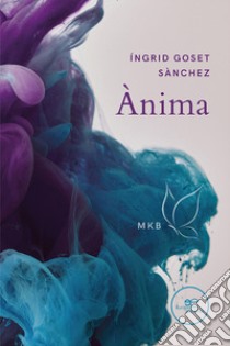 Ànima libro di Goset Sànchez Íngrid