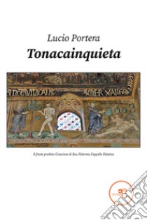 Tonacainquieta libro di Portera Lucio