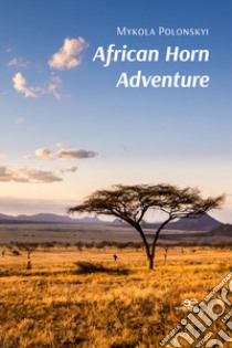 African Horn Adventure libro di Polonskyi Mykola