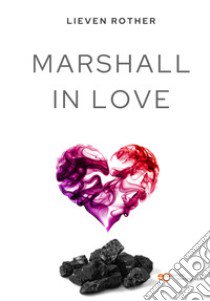 Marshall in love libro di Rother Lieven