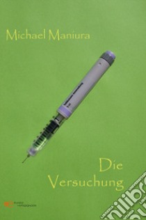 Die Versuchung libro di Maniura Michael