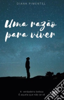 Uma razão pra viver libro di Pimentel Diana