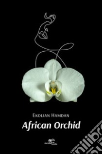 African orchid libro di Hamdan Ekolian