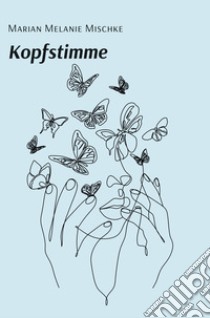 Kopfstimme libro di Mischke Marian Melanie