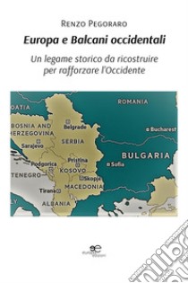 Europa e Balcani occidentali libro di Pegoraro Renzo