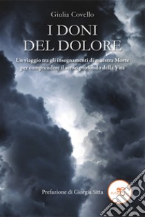 I doni del dolore libro di Covello Giulia