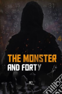 The monster and forty libro di Ahmed Wissam