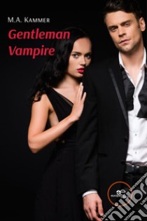 Gentleman vampire libro di Kammer M.A.