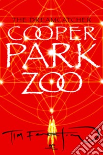 Cooper Park Zoo. The Dreamcatcher libro di Ferentino Tim