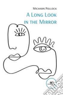 A long look in the mirror libro di Pollock Micharn
