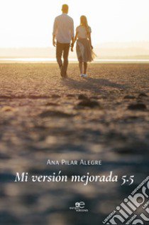 Mi versión mejorada 5.5 libro di Alegre Ana Pilar