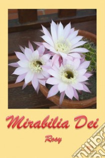 Mirabilia Dei libro di Pauletto Rosalia