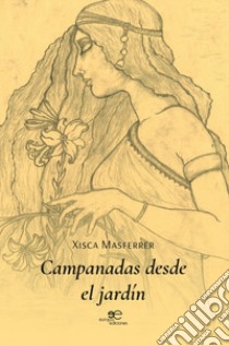 Campanadas desde el jardin libro di Masferrer Xisca