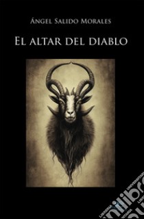 El altar del diablo libro di Salido Morales Ángel