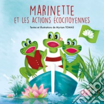 Marinette et les actions écocitoyennes libro di Tomas Myriam