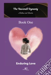 Enduring love. The Ravenell Dynasty trilogy. Vol. 1 libro di Bellary Kamrynn