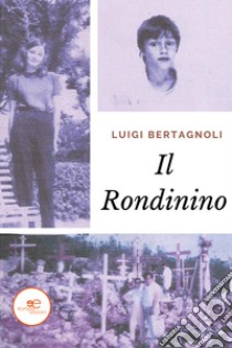 Il rondinino libro di Bertagnoli Luigi