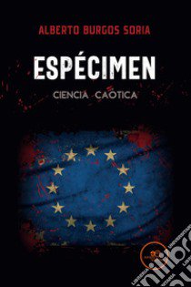 Espécimen. «Ciencia caótica» libro di Burgos Soria Alberto