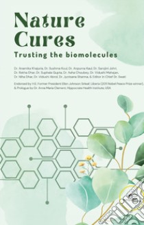 Nature Cures. Trusting the biomolecules libro di Swati Save