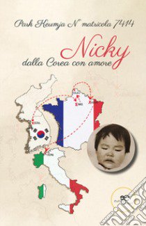 Nicky dalla Corea con amore libro di Park Keumja