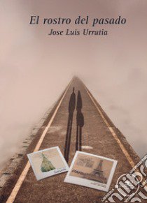 El rostro del pasado libro di Urrutia Jose Luis