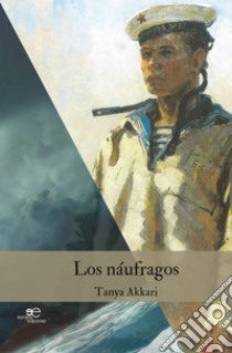 Los náufragos libro di Akkari Tanya