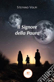 Il signore della paura libro di Volpi Stefano