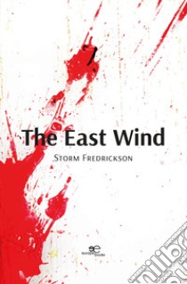 The east wind libro di Fredrickson Storm