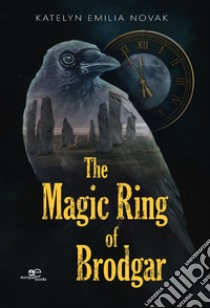 The magic ring of Brodgar libro di Novak Katelyn Emilia