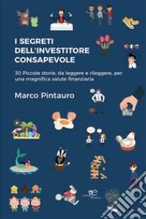 I segreti dell'investitore consapevole libro di Pintauro Marco