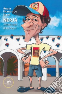 Nerja, verano azul alma negra libro di Julio Ángel Francisco