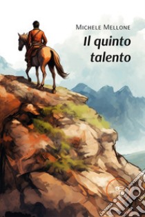 Il quinto talento libro di Mellone Michele