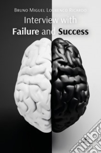 Interview with failure and success libro di Lourenco Ricardo Bruno Miguel