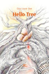 Hello tree libro di Louw Snr Geo